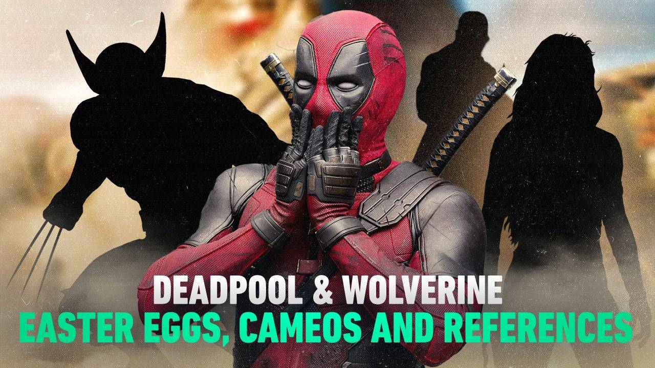 Deadpool＆Wolverineのイースターエッグ、カメオ、参照