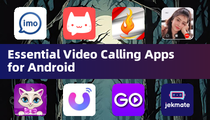 Essential Video Calling Apps for Android