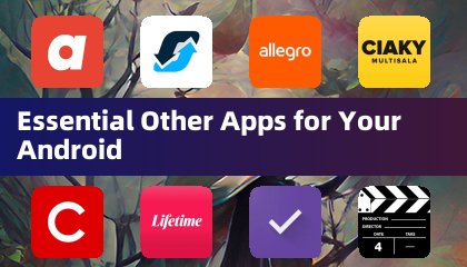 Essential Other Apps for Your Android