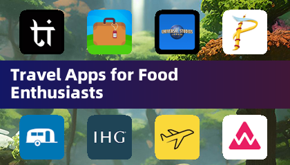 Travel Apps for Food Enthusiasts