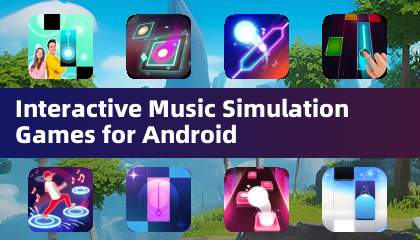Interactive Music Simulation Games for Android