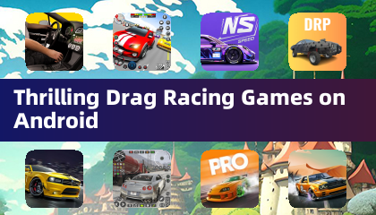 Thrilling Drag Racing Games on Android