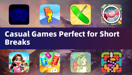 Casual Games Perfect for Short Breaks