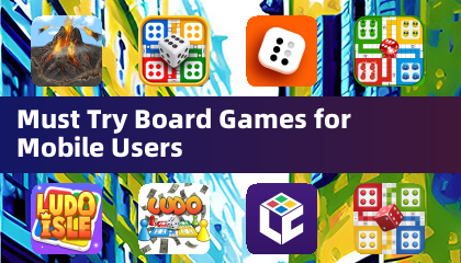 Must Try Board Games for Mobile Users