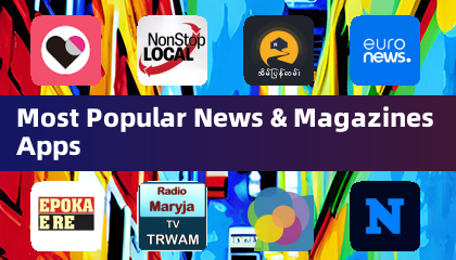 Most Popular News & Magazines Apps
