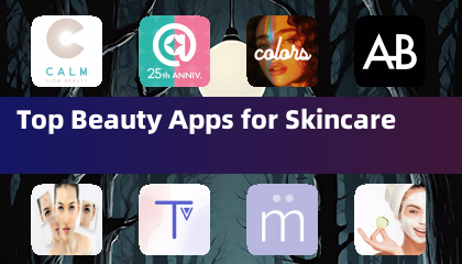 Top Beauty Apps for Skincare