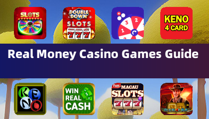 Real Money Casino Games Guide