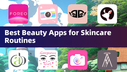 Best Beauty Apps for Skincare Routines
