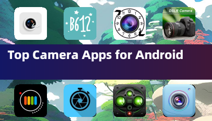 Top Camera Apps for Android