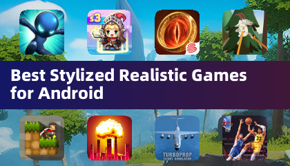 Best Stylized Realistic Games for Android