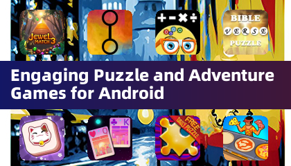 适用于安卓的趣味益智与冒险游戏